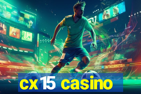 cx15 casino